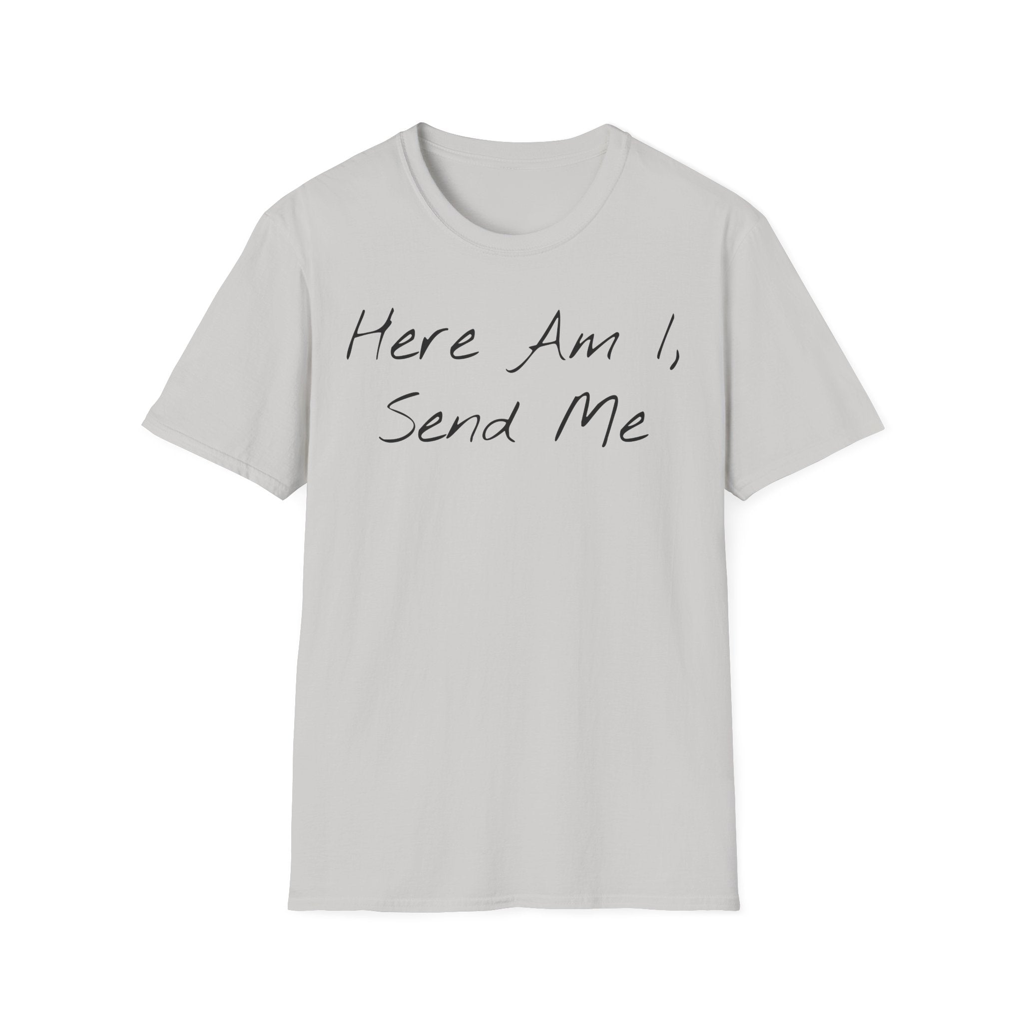 "Here Am I" T-Shirt - Black Letter