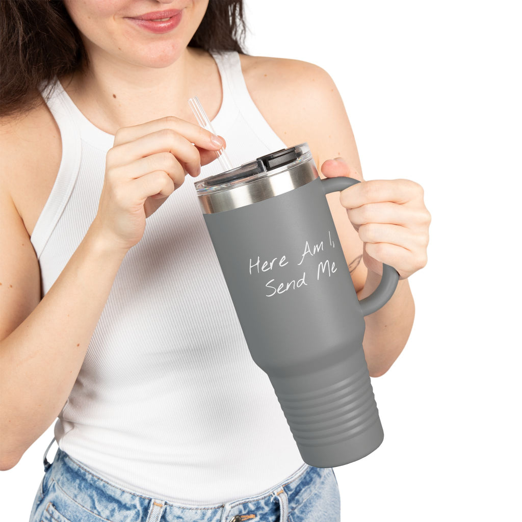"Here Am I" Insulated Travel Mug - 40oz Cup