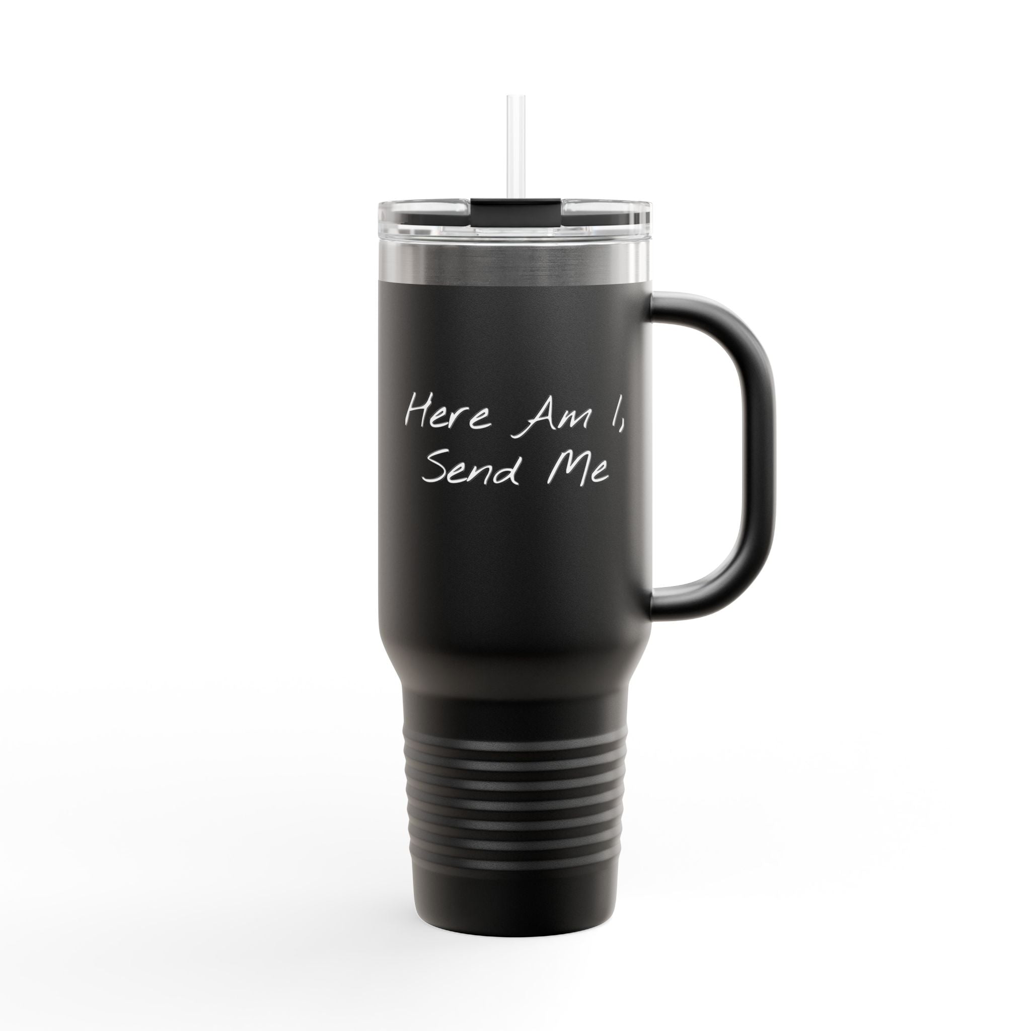 "Here Am I" Insulated Travel Mug - 40oz Cup
