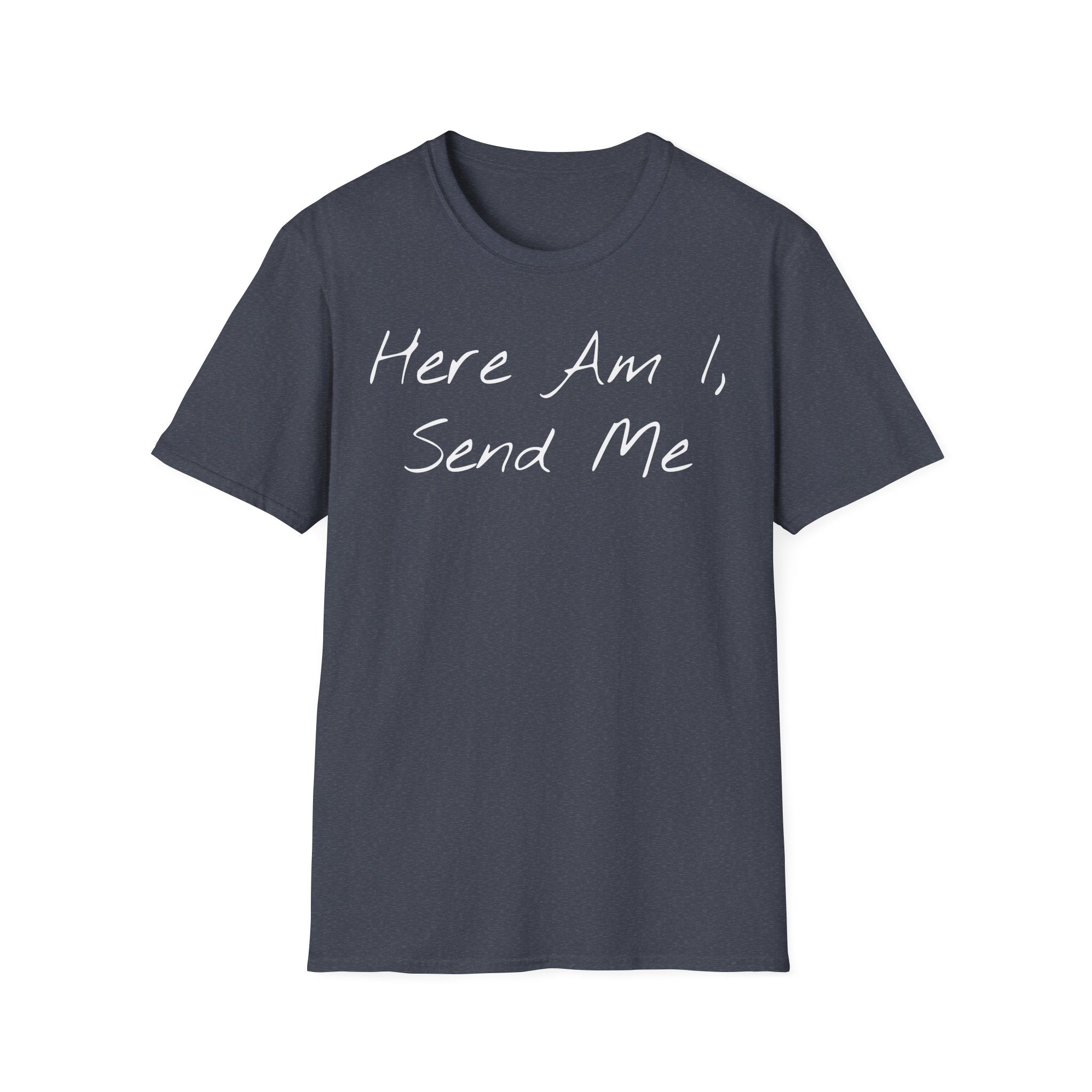 "Here Am I" T-Shirt - White Letter