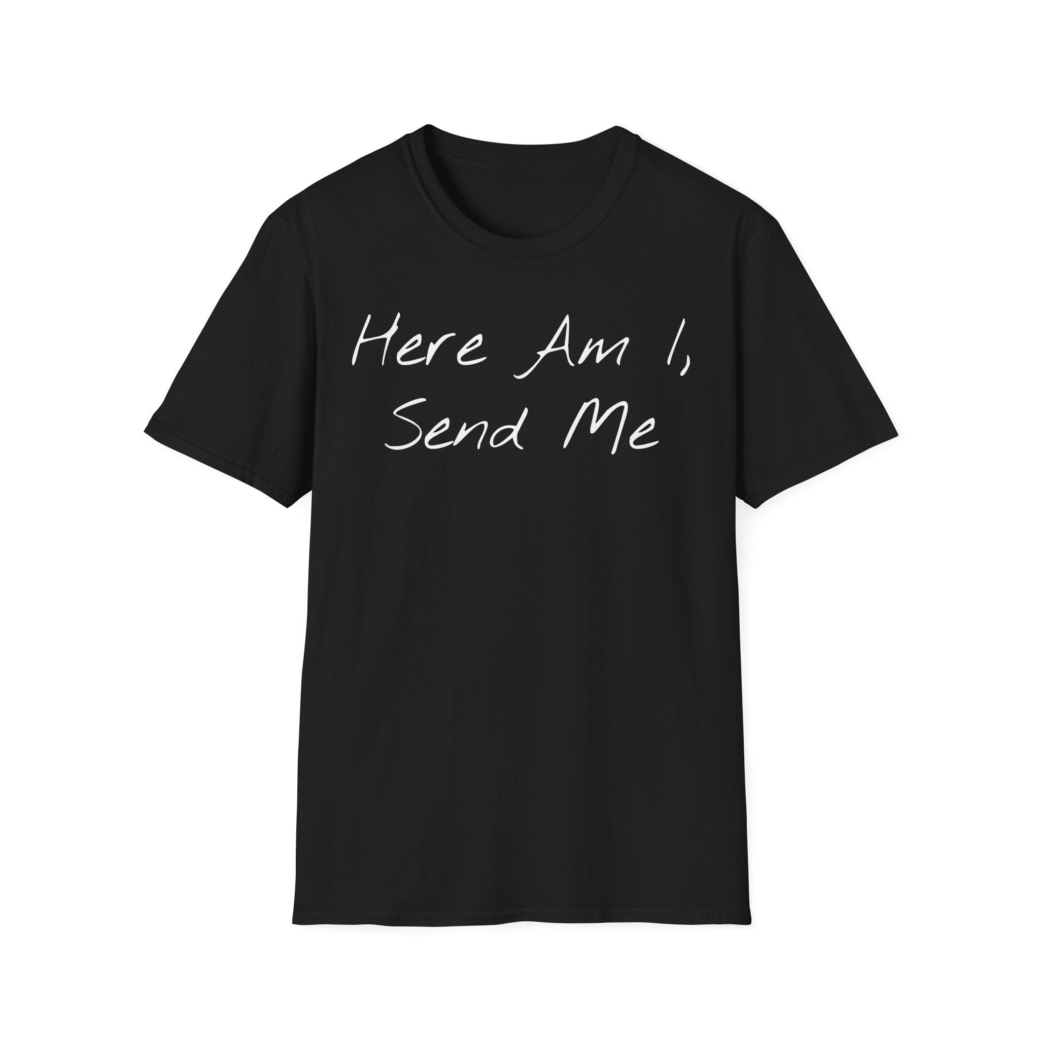 "Here Am I" T-Shirt - White Letter