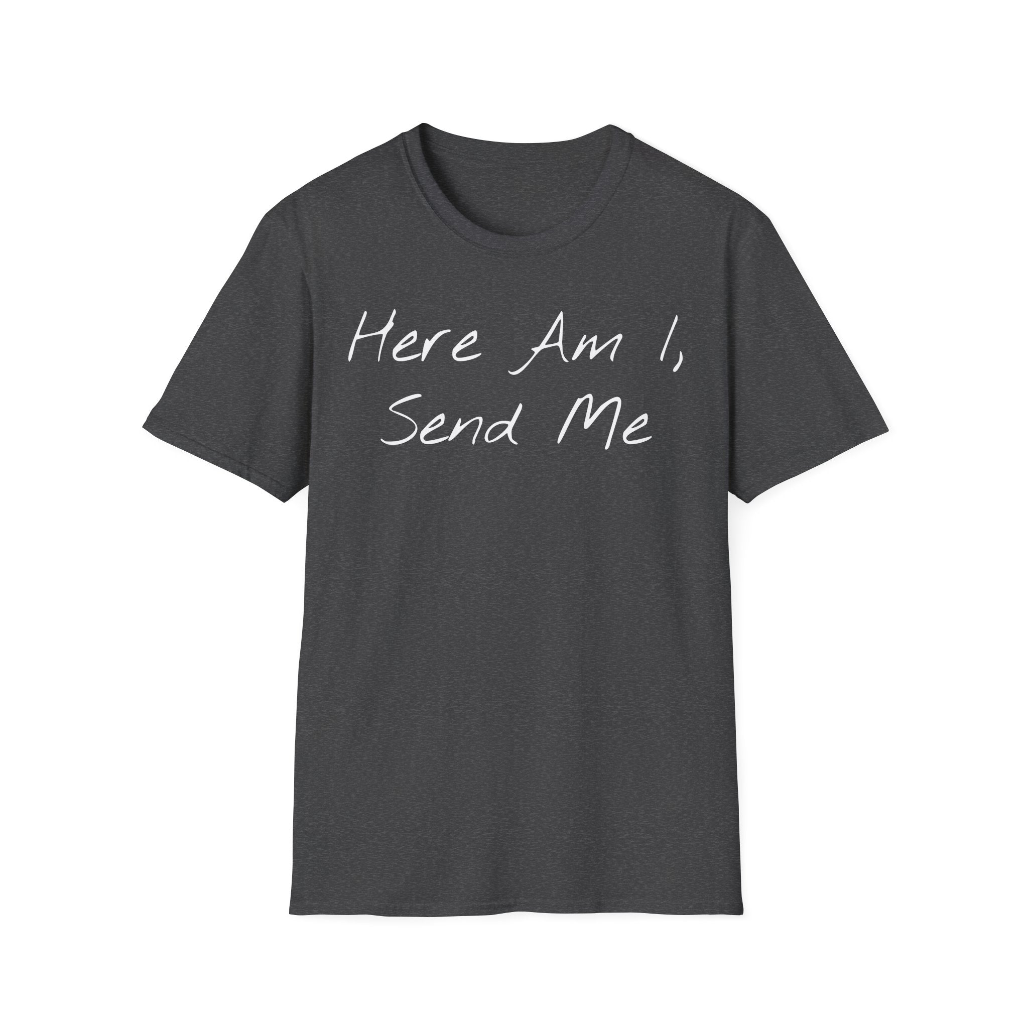 "Here Am I" T-Shirt - White Letter