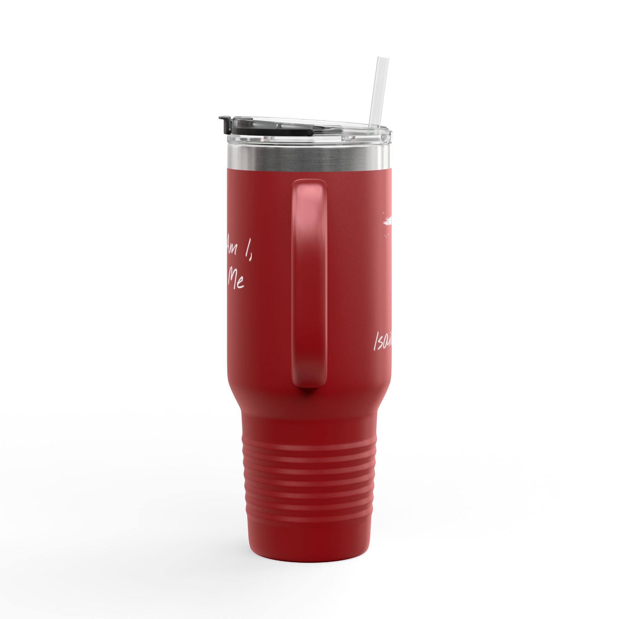"Here Am I" Insulated Travel Mug - 40oz Cup