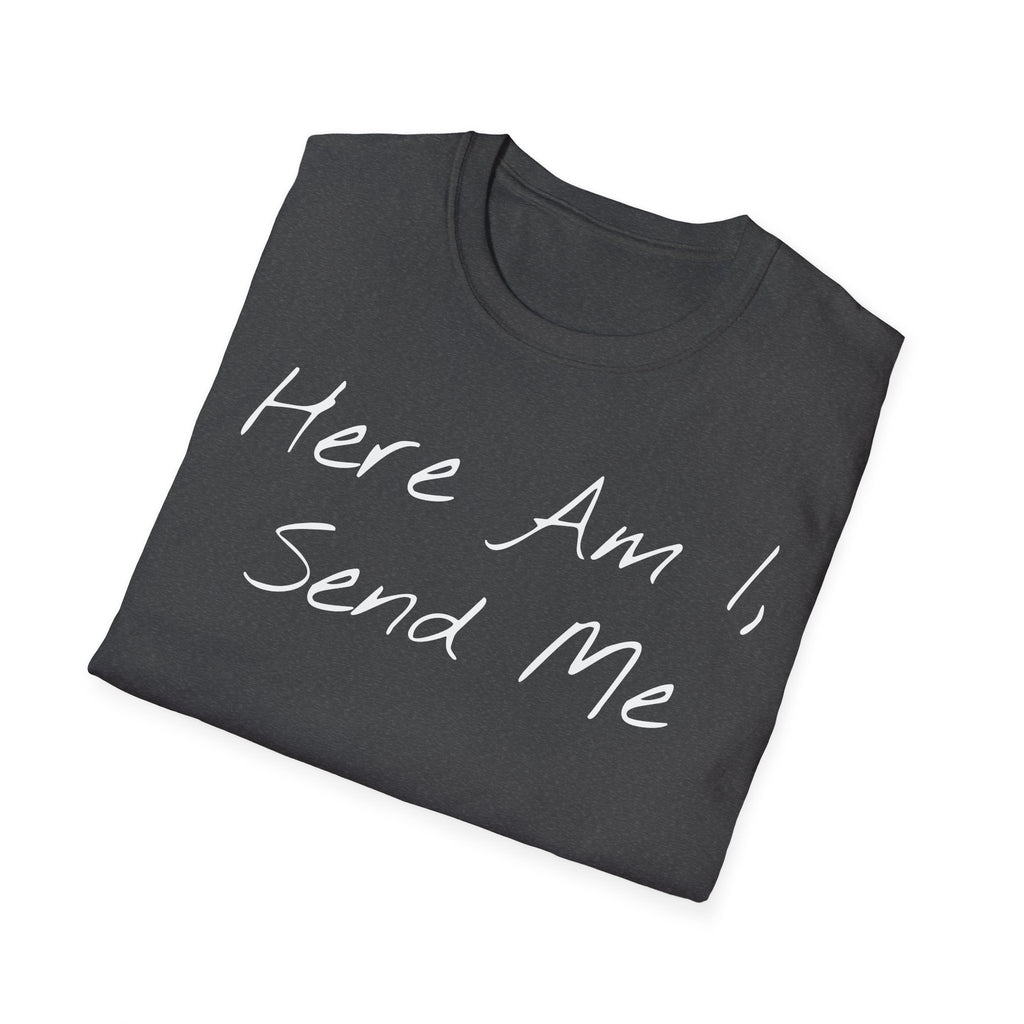 "Here Am I" T-Shirt - White Letter