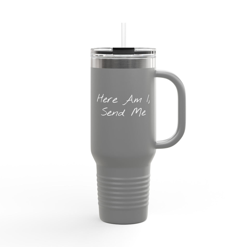 "Here Am I" Insulated Travel Mug - 40oz Cup