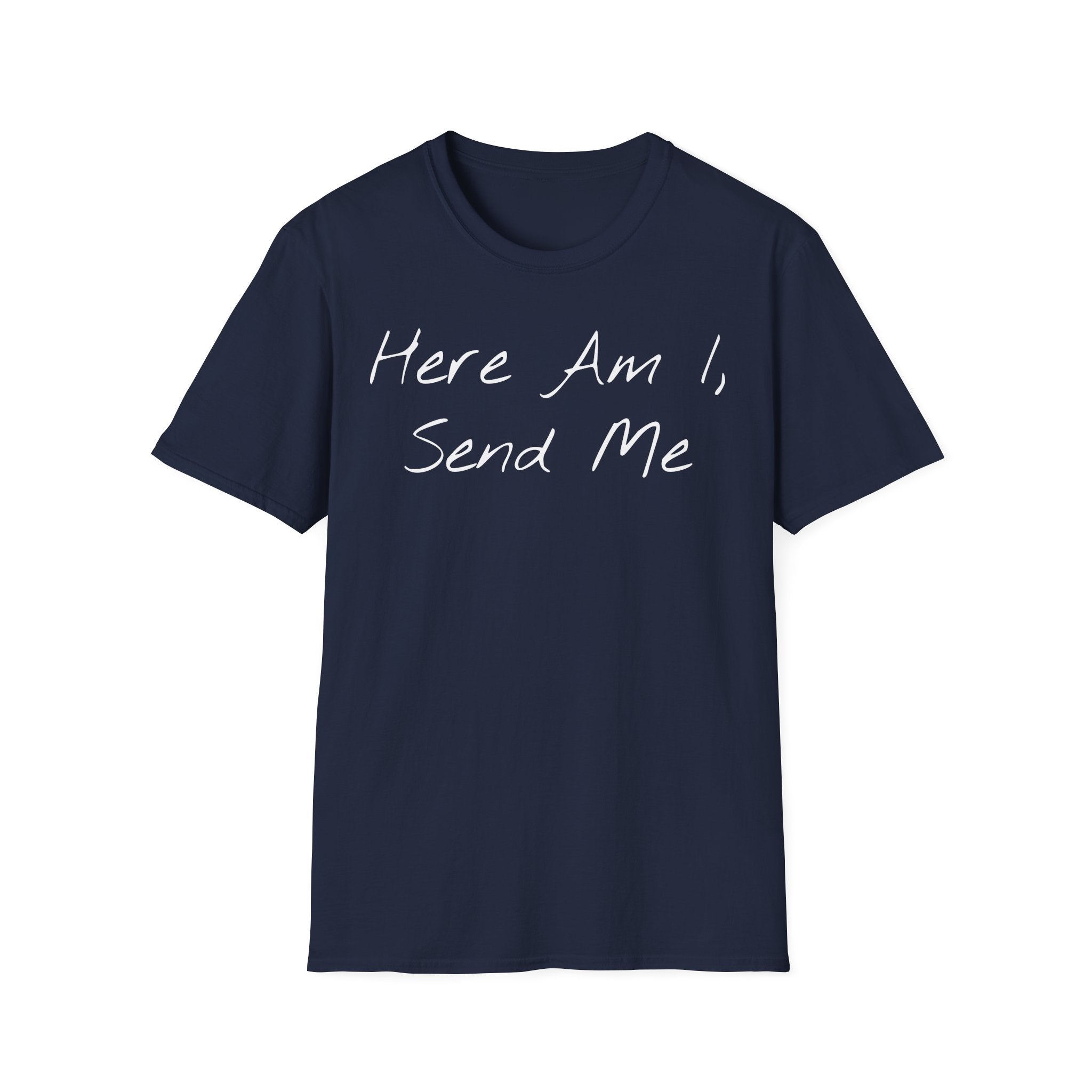 "Here Am I" T-Shirt - White Letter