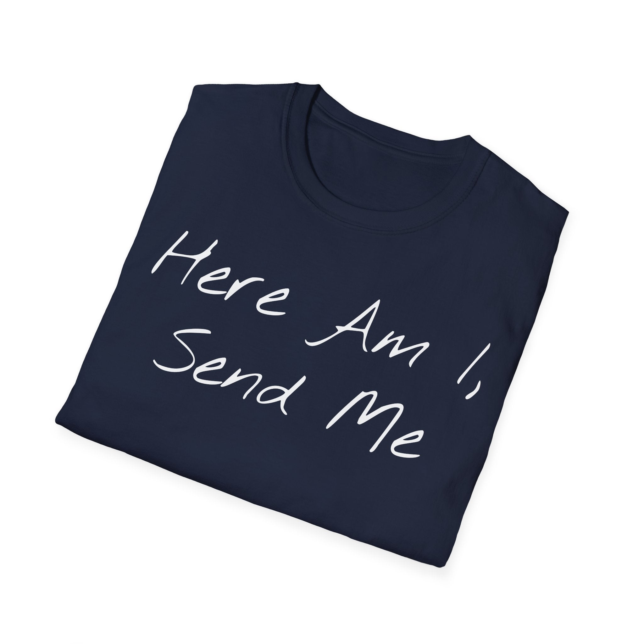"Here Am I" T-Shirt - White Letter