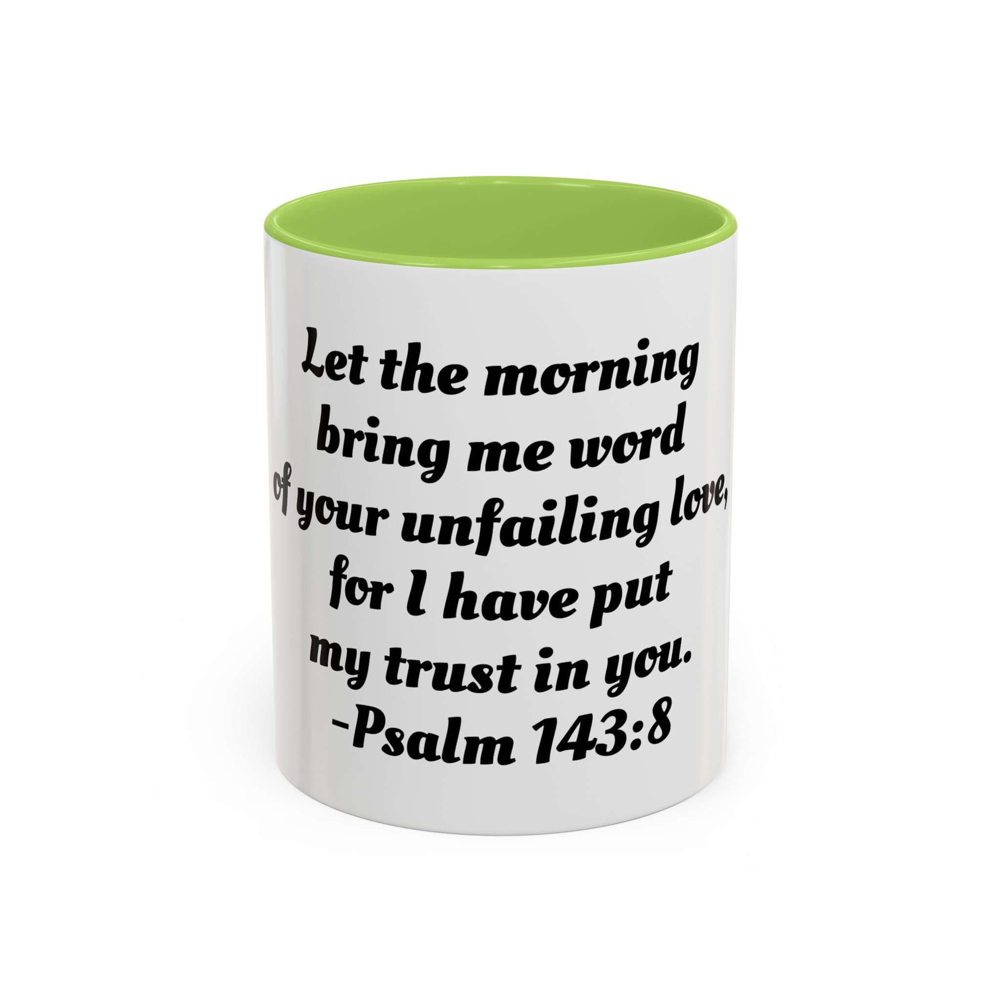 Inspirational Coffee Mug, Motivational Psalm 143:8 Quote, Perfect for Daily Inspiration, Gift for Friends, Housewarming, Religious