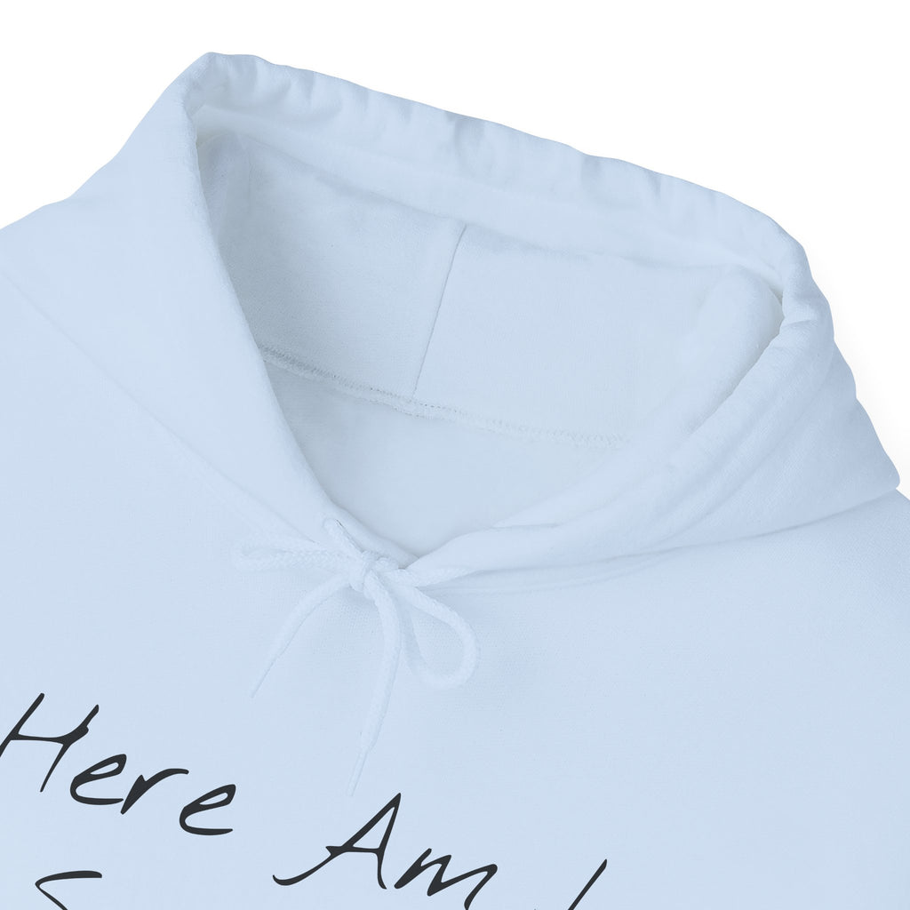 "Here Am I" Hoodie