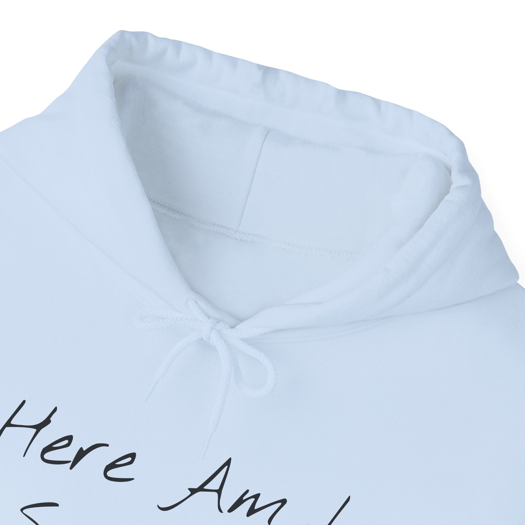 "Here Am I" Hoodie