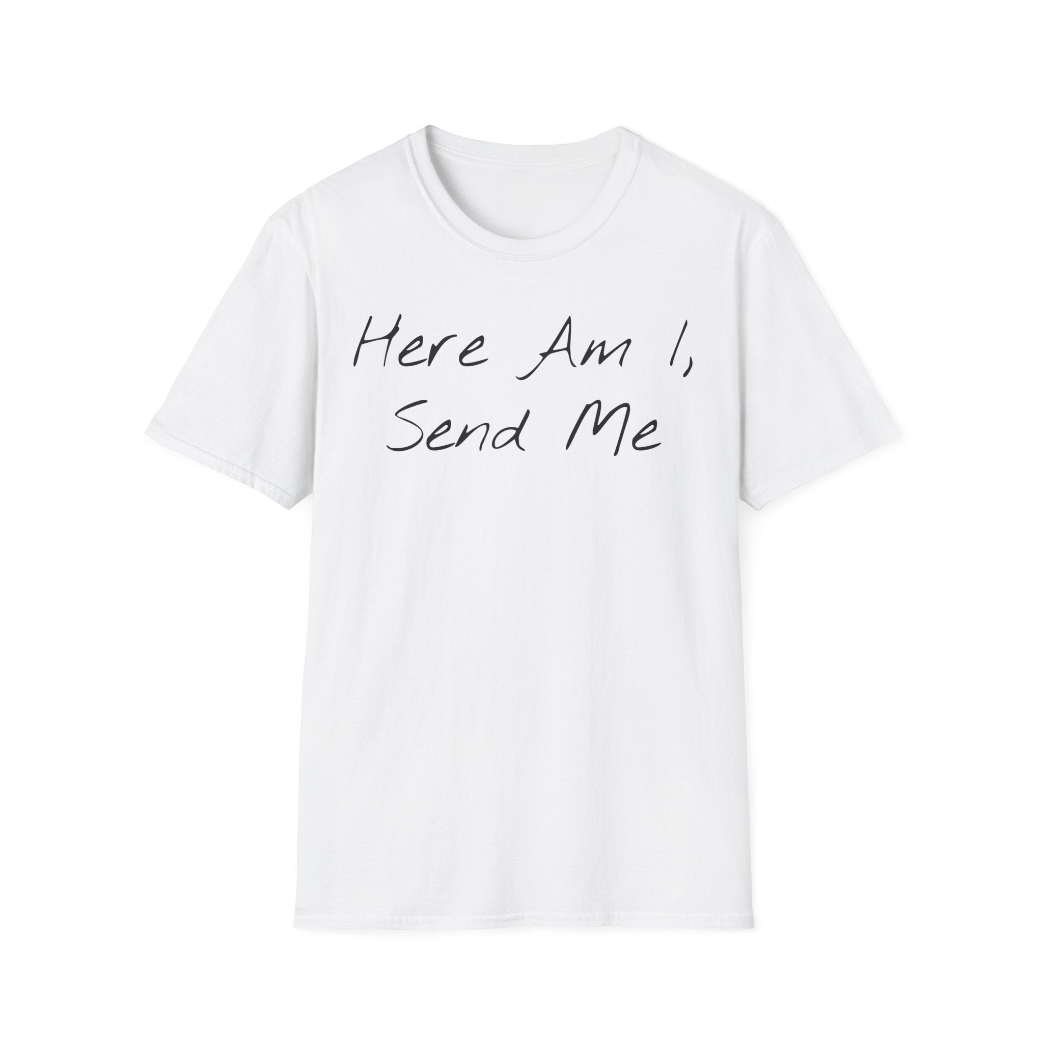 "Here Am I" T-Shirt - Black Letter