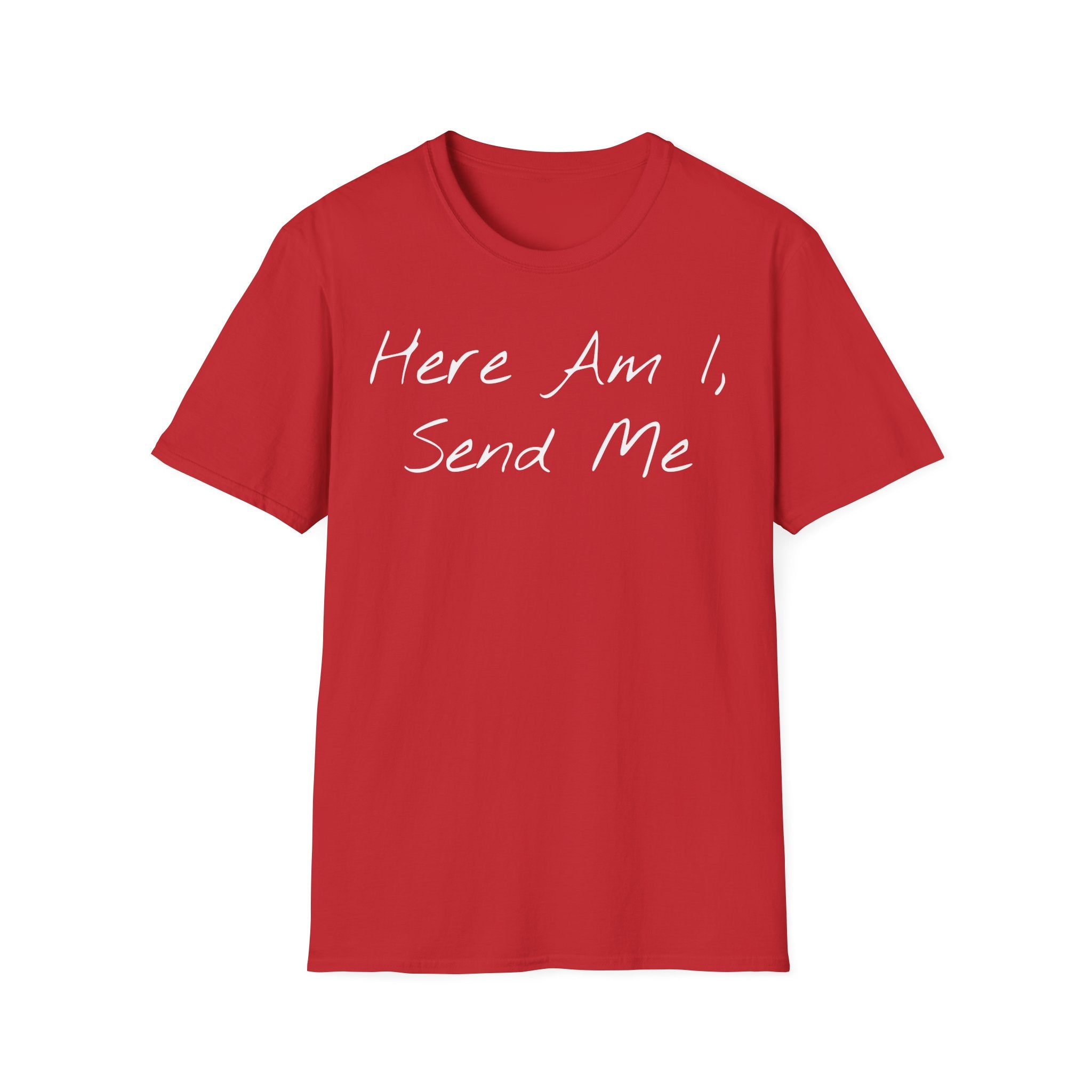 "Here Am I" T-Shirt - White Letter