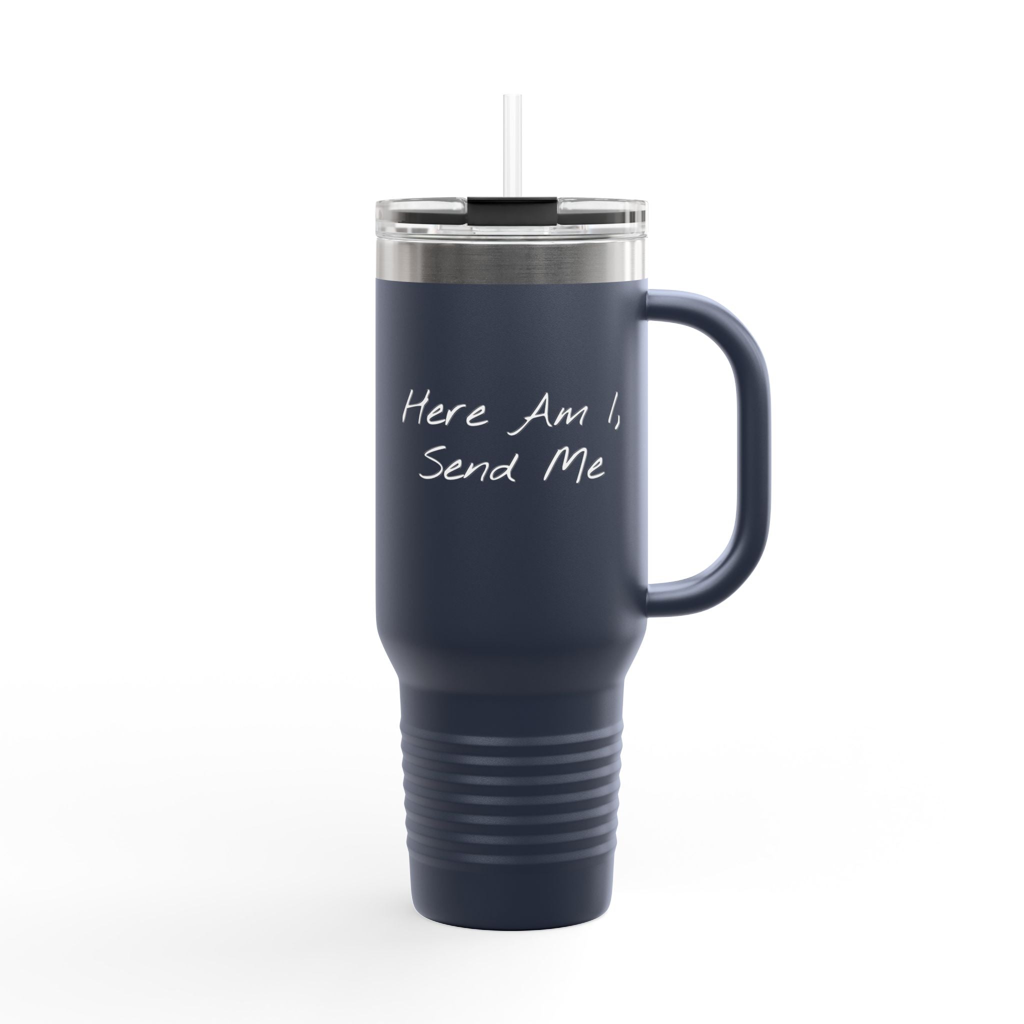 "Here Am I" Insulated Travel Mug - 40oz Cup