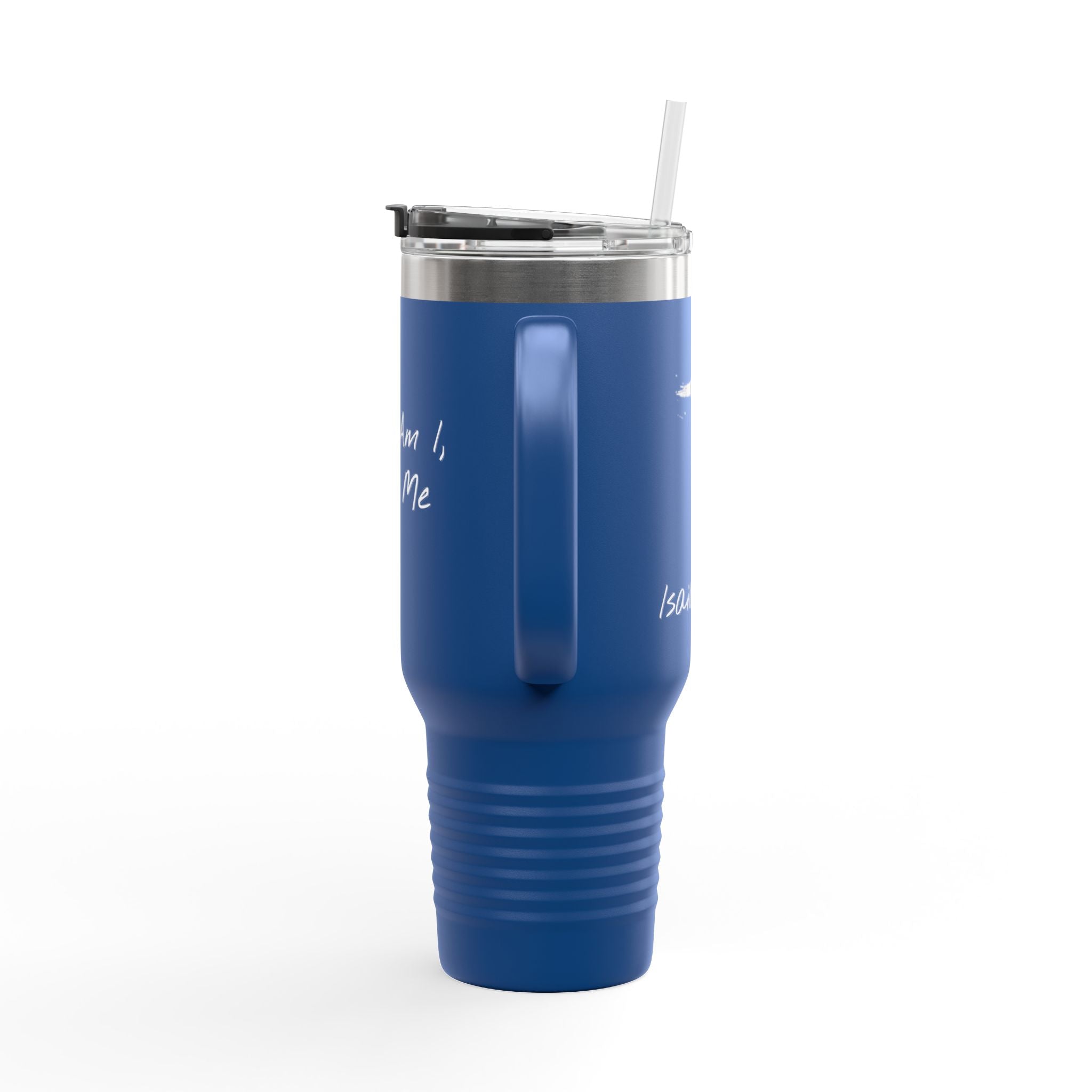 "Here Am I" Insulated Travel Mug - 40oz Cup