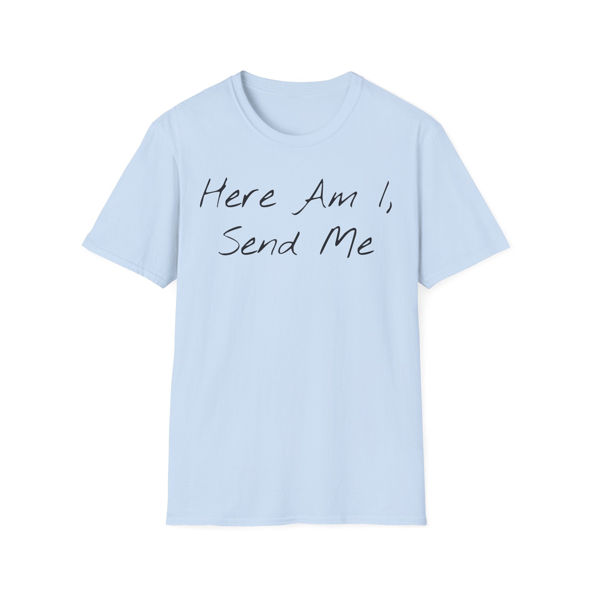 "Here Am I" T-Shirt - Black Letter