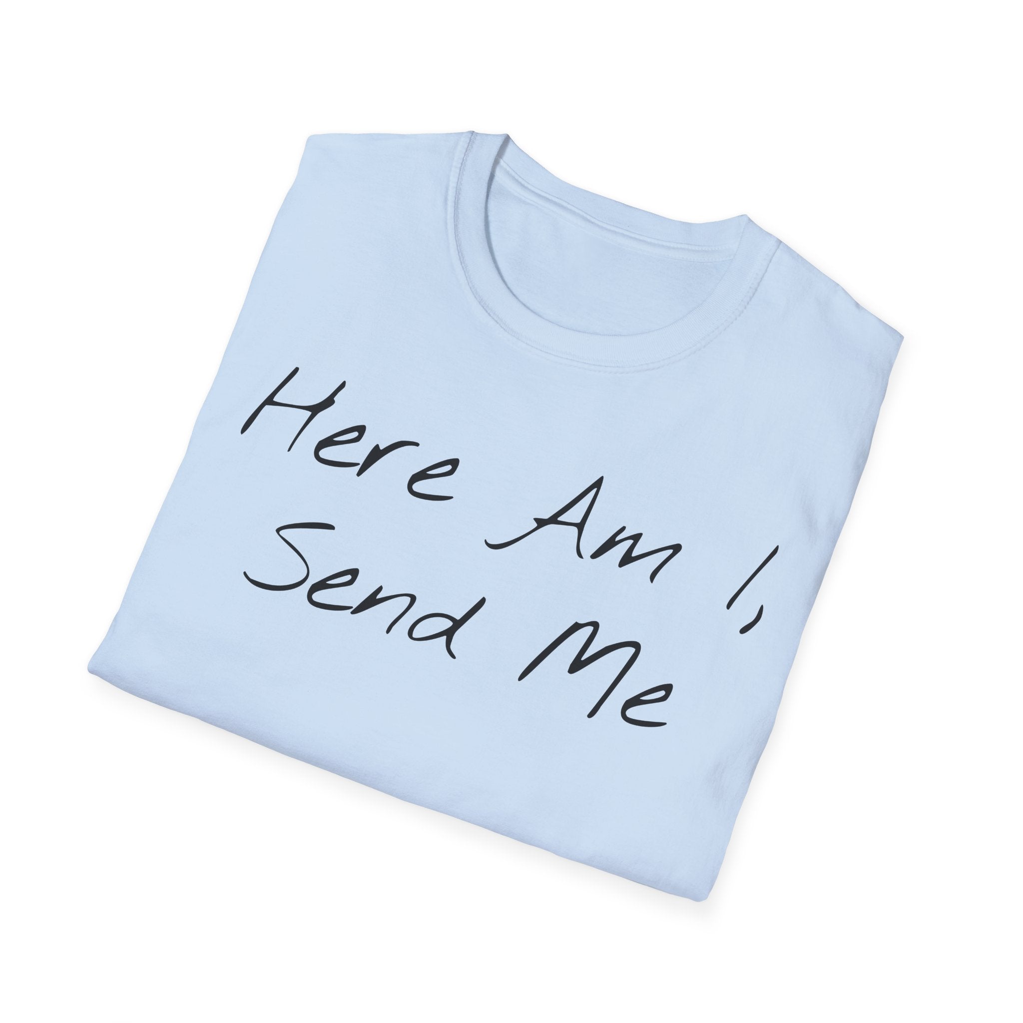 "Here Am I" T-Shirt - Black Letter