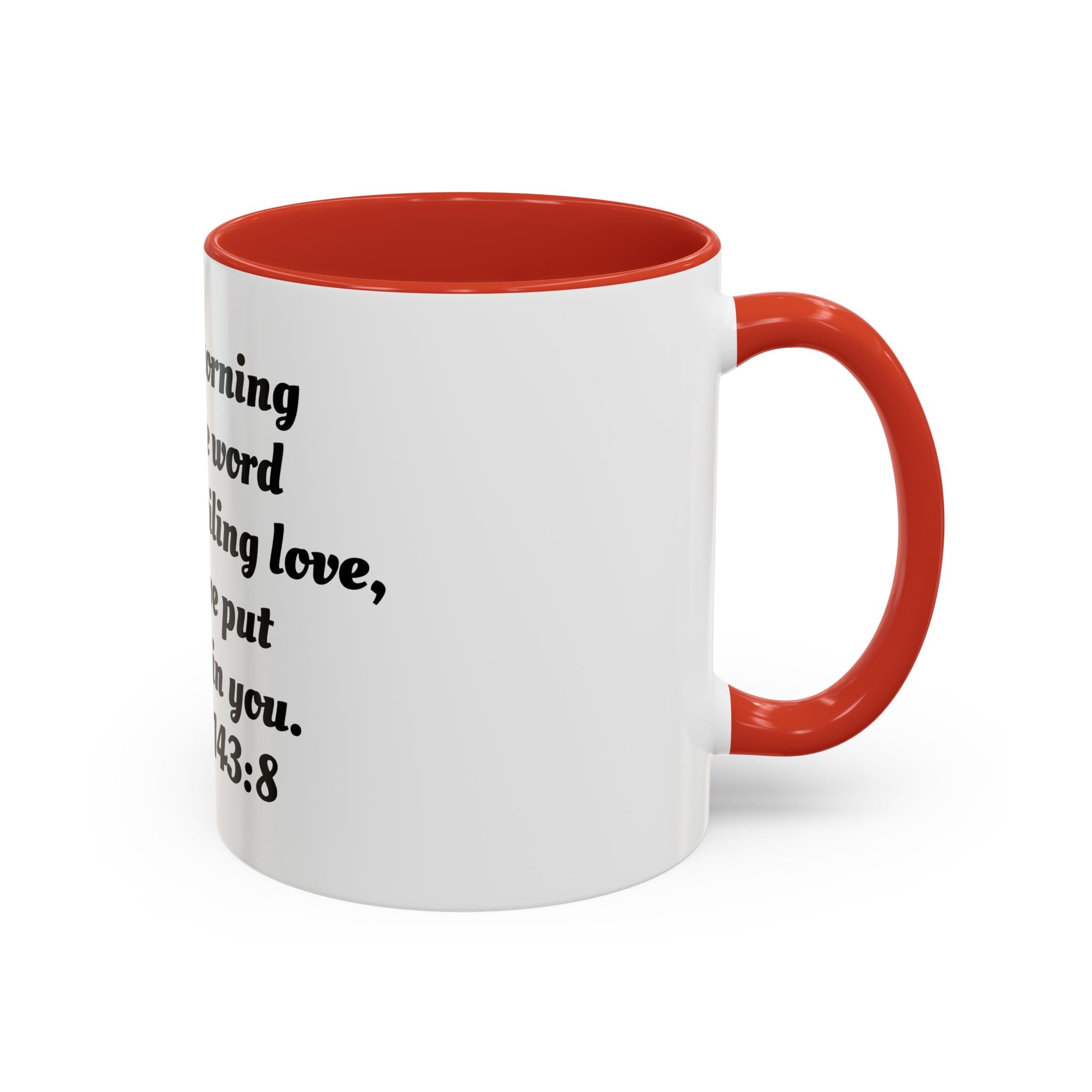 Inspirational Coffee Mug, Motivational Psalm 143:8 Quote, Perfect for Daily Inspiration, Gift for Friends, Housewarming, Religious