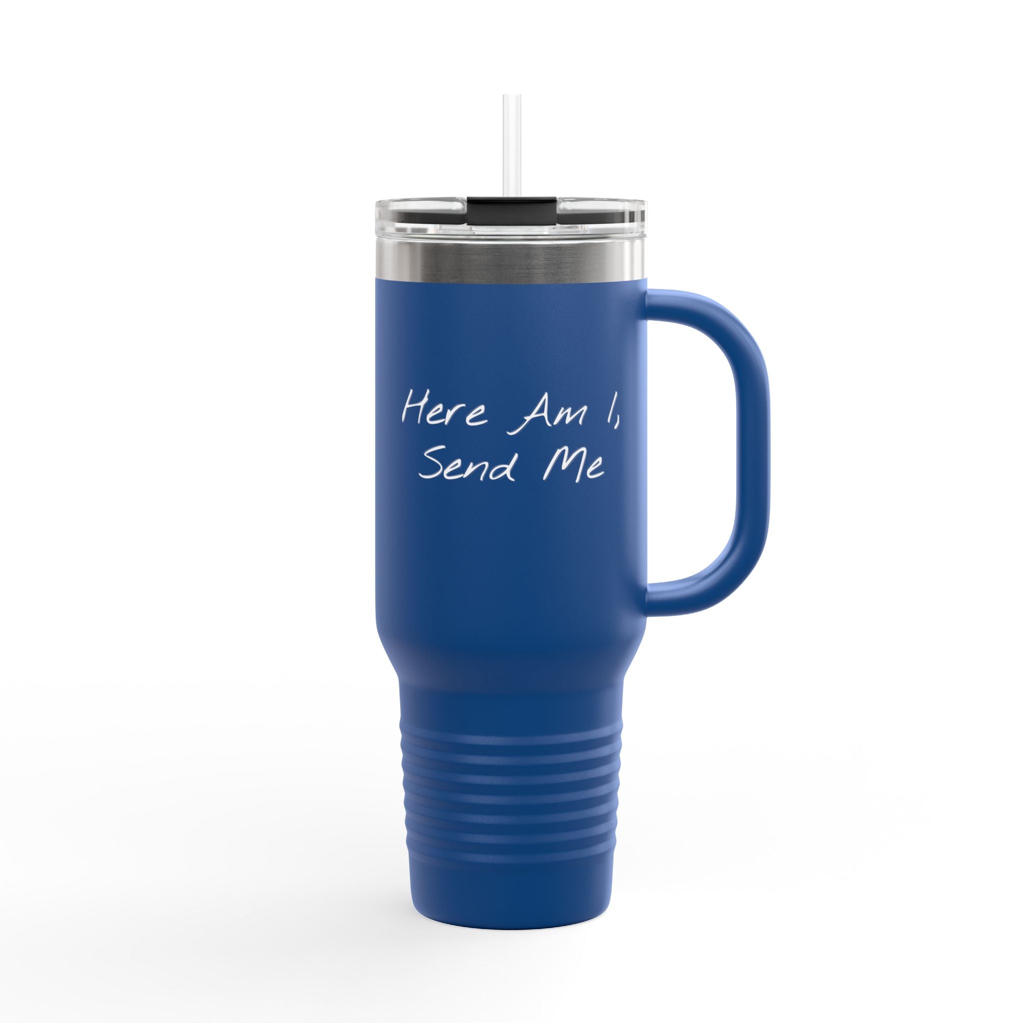 "Here Am I" Insulated Travel Mug - 40oz Cup