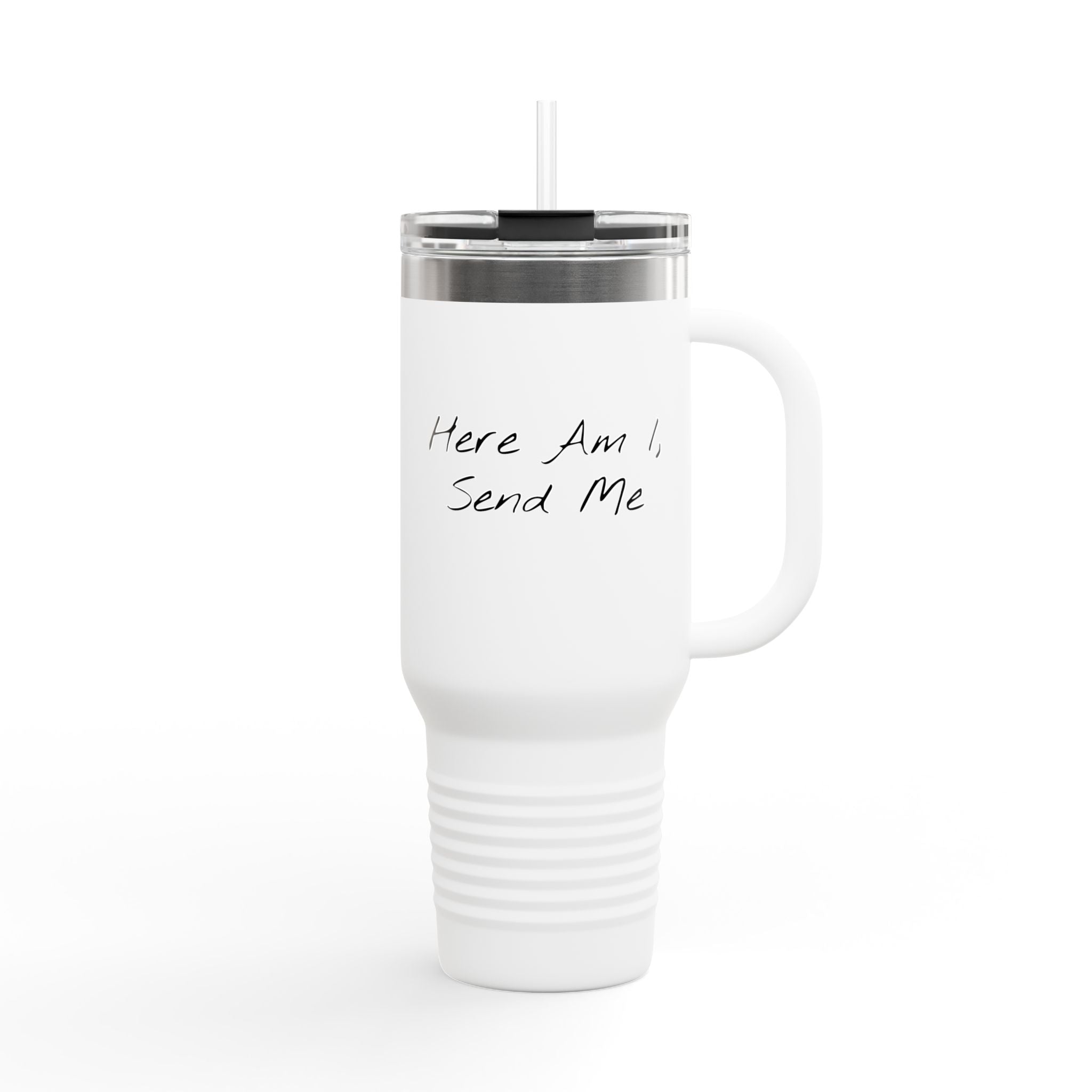 "Here Am I" Insulated Travel Mug - 40oz Cup
