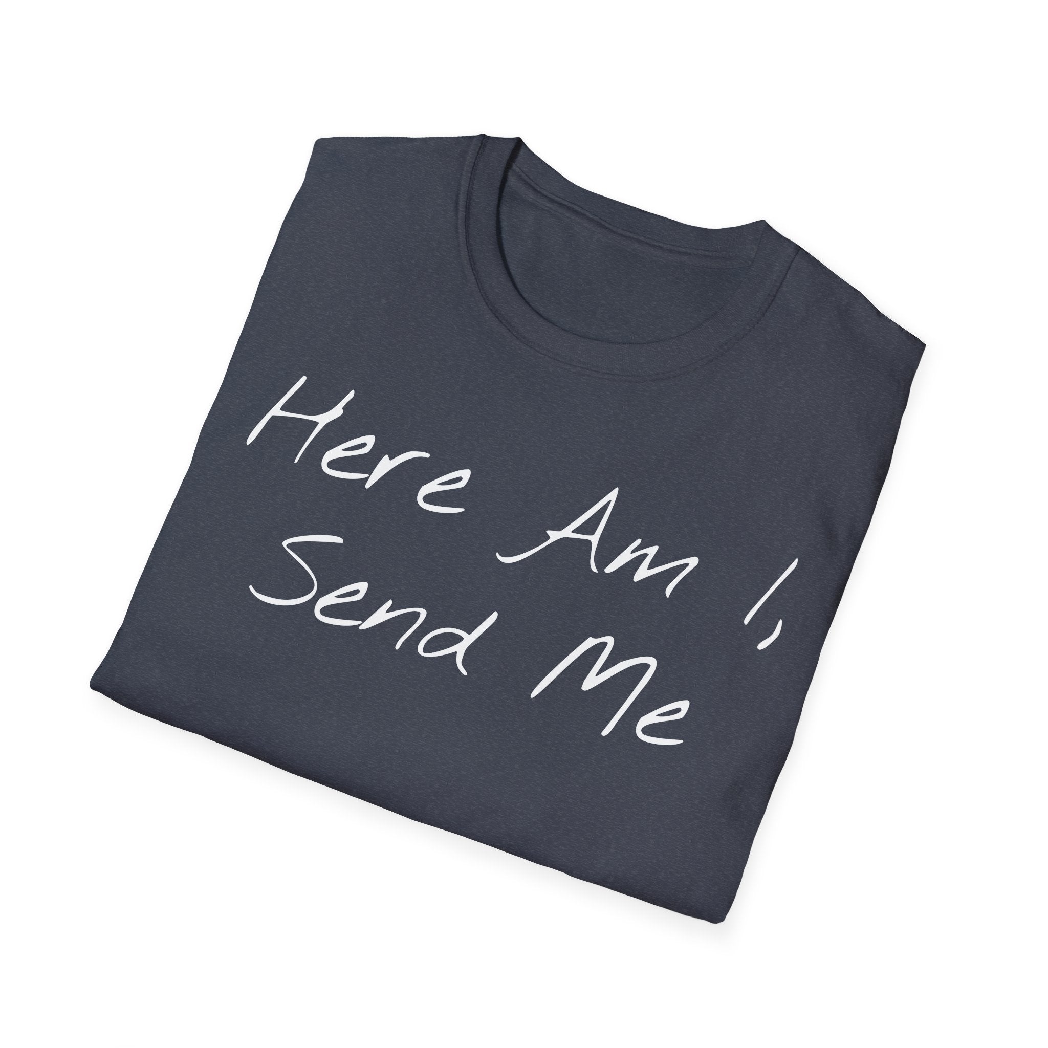 "Here Am I" T-Shirt - White Letter