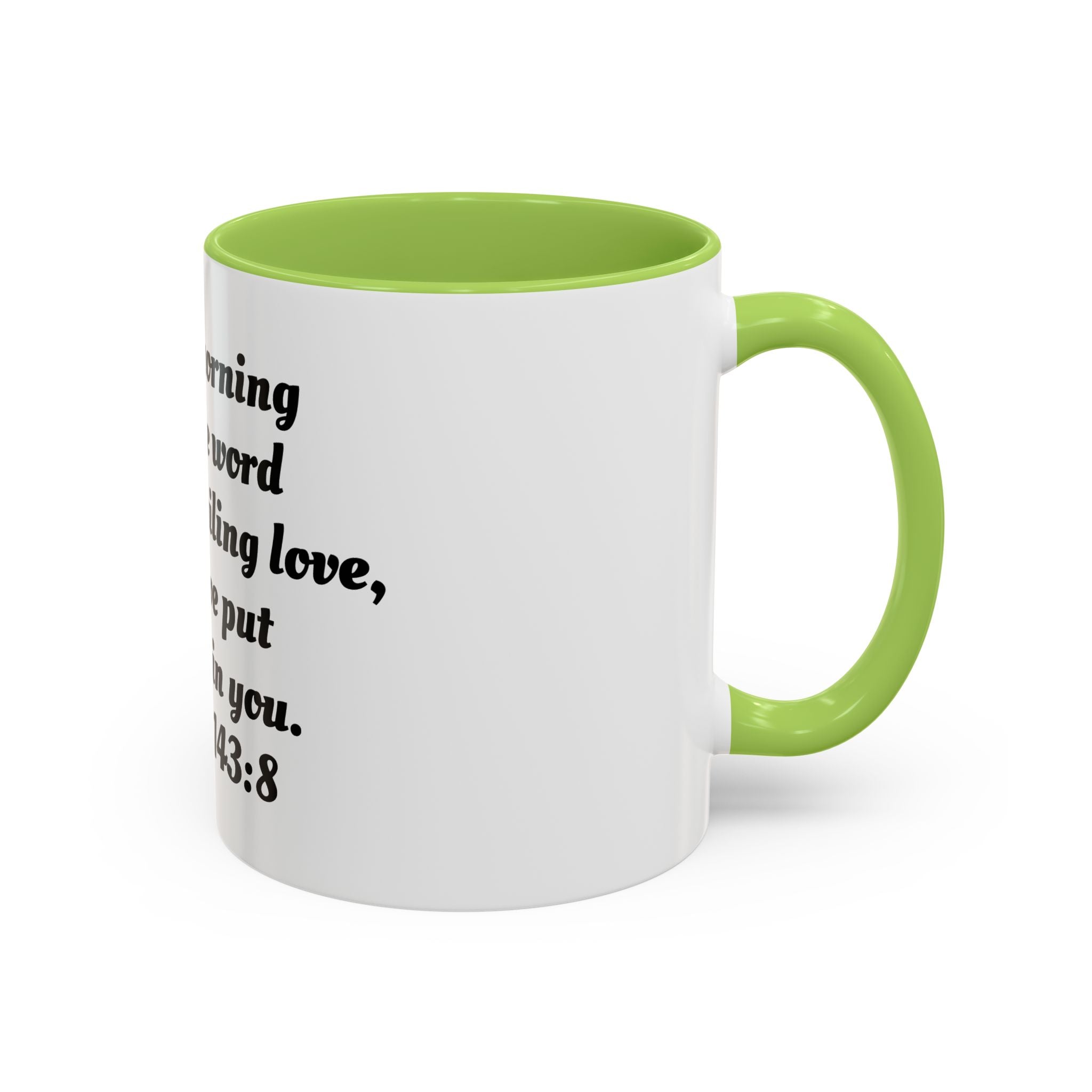 Inspirational Coffee Mug, Motivational Psalm 143:8 Quote, Perfect for Daily Inspiration, Gift for Friends, Housewarming, Religious