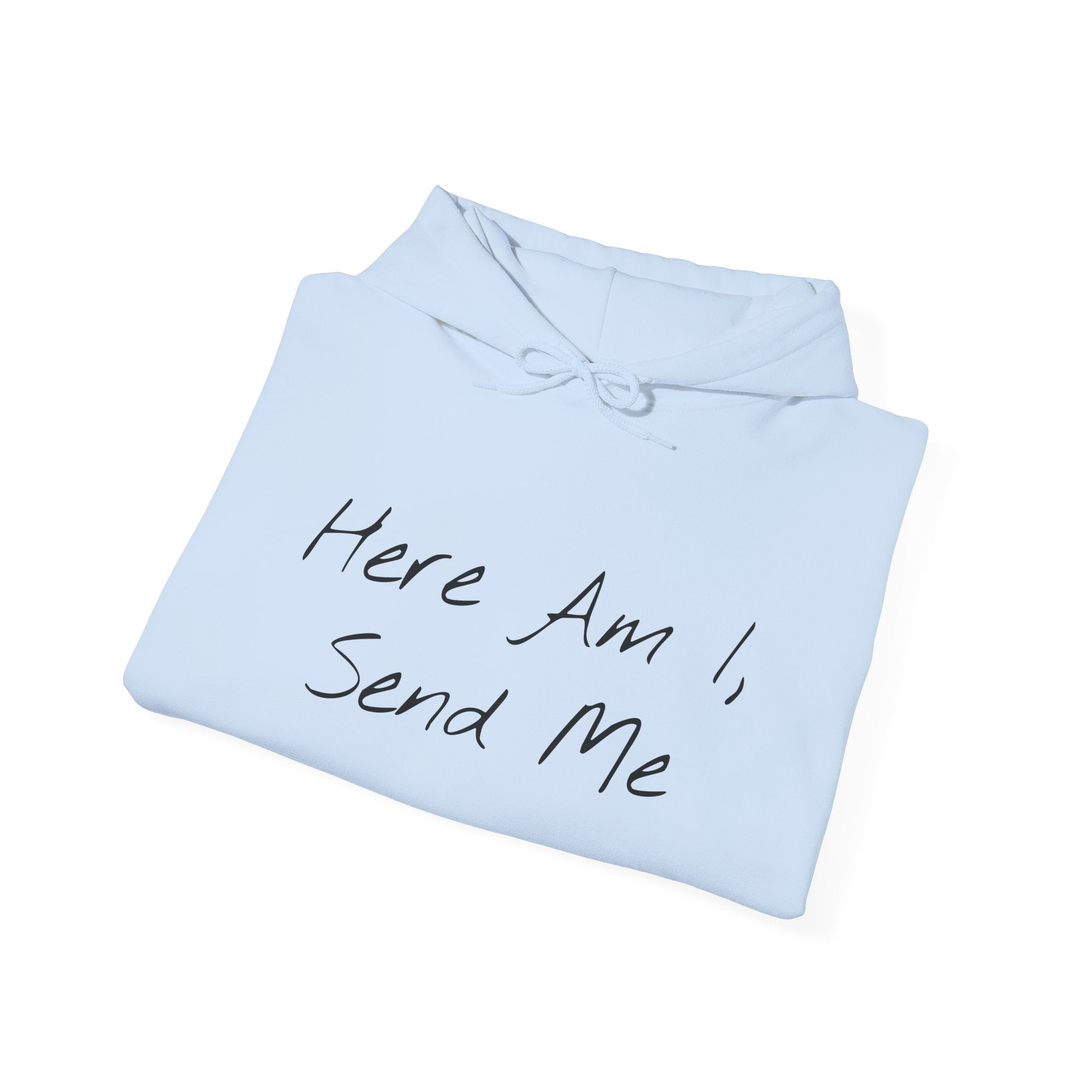 "Here Am I" Hoodie